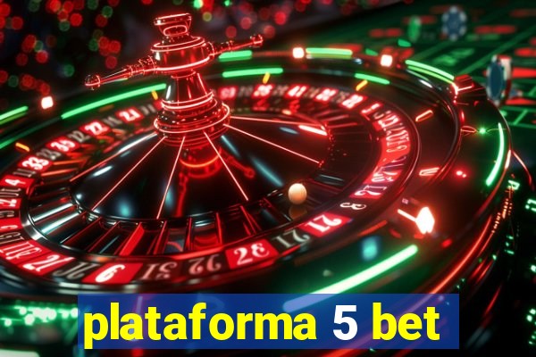 plataforma 5 bet